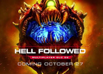 DOOM - Bethesda анонсировала новое бесплатное обновление c аркадным режимом и второе мультиплеерное дополнение Hell Followed