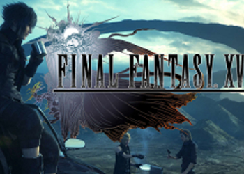 Final Fantasy XV - опубликован эффектный сюжетный трейлер долгожданной RPG