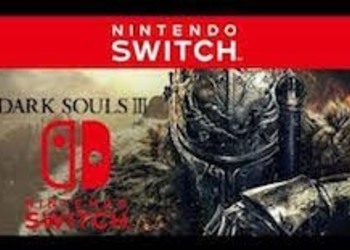 Nintendo Switch: на новую консоль хотят портировать трилогию Dark Souls