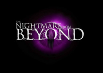 Nightmare From Beyond - опубликован новый трейлер инди-хоррора, вдохновленного произведениями Говарда Лавкрафта