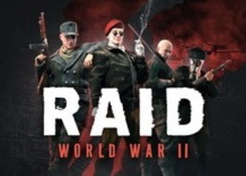Raid: World War II - Starbreeze опубликовала кинематографический трейлер кровавого кооперативного шутера