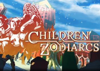 Children of Zodiarcs - тактическая RPG обзавелась датой релиза и новым трейлером