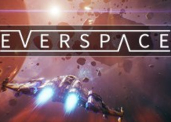 Everspace - опубликован новый трейлер космического симулятора