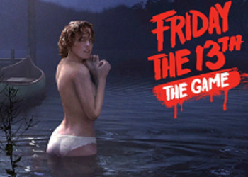 Friday the 13th: The Game - атмосферный хоррор про ужасного маньяка Джейсона Вурхиза уже в продаже, опубликованы релизные скриншоты