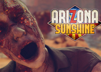 Arizona Sunshine - задорный постапокалиптичекий зомби-шутер для PS VR обзавелся новой геймплейной демонстрацией