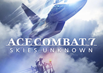 Ace Combat 7: Skies Unknown - опубликован роскошный трейлер c E3 2017