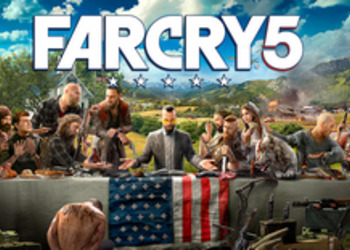 E3 2017: Far Cry 5 - новая часть знаменитых боевиков обзавелась новым трейлером и первой демонстрацией
