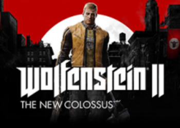 Wolfenstein II: The New Colossus - опубликована новая геймплейная демонстрация с русскими субтитрами