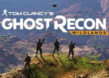 Ghost Recon: Wildlands - состоялся релиз пробной версии тактического боевика Ubisoft