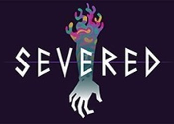 Severed - состоялся релиз версии для Nintendo Switch