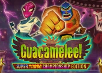 Guacamelee! Super Turbo Championships Edition поступила в продажу на дисках