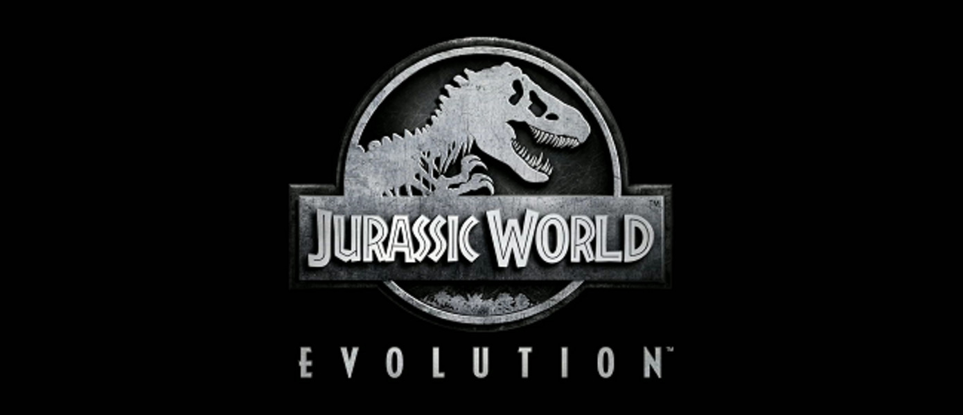 Gamescom 2017: Jurassic World Evolution - анонсирована новая стратегия во вселенной 