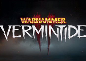 Warhammer: Vermintide II - сиквел кооперативного экшена официально анонсирован, представлен тизер и первые скриншоты