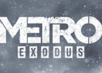 The Game Awards 2017: Metro Exodus - разработчики представили новый трейлер и назвали ориентировочное релизное окно