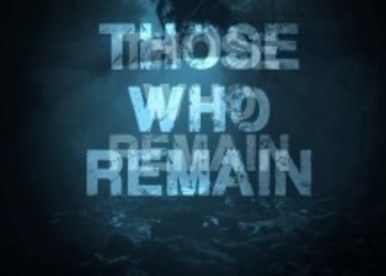 Those Who Remain - состоялся анонс нового психологического триллера для PS4, Xbox One, Nintendo Switch и PC