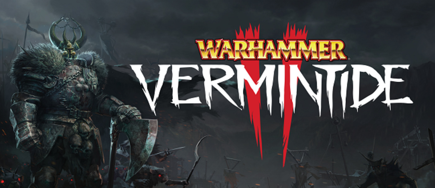 Warhammer: Vermintide II - Fatshark поделилась релизным трейлером проекта