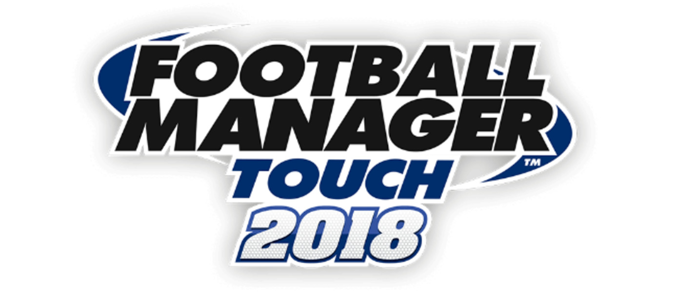 Football Manager Touch 2018 - состоялся выход игры на Nintendo Switch