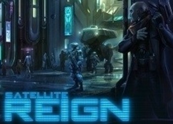 Satellite Reign - стратегию в сеттинге киберпанка раздают бесплатно