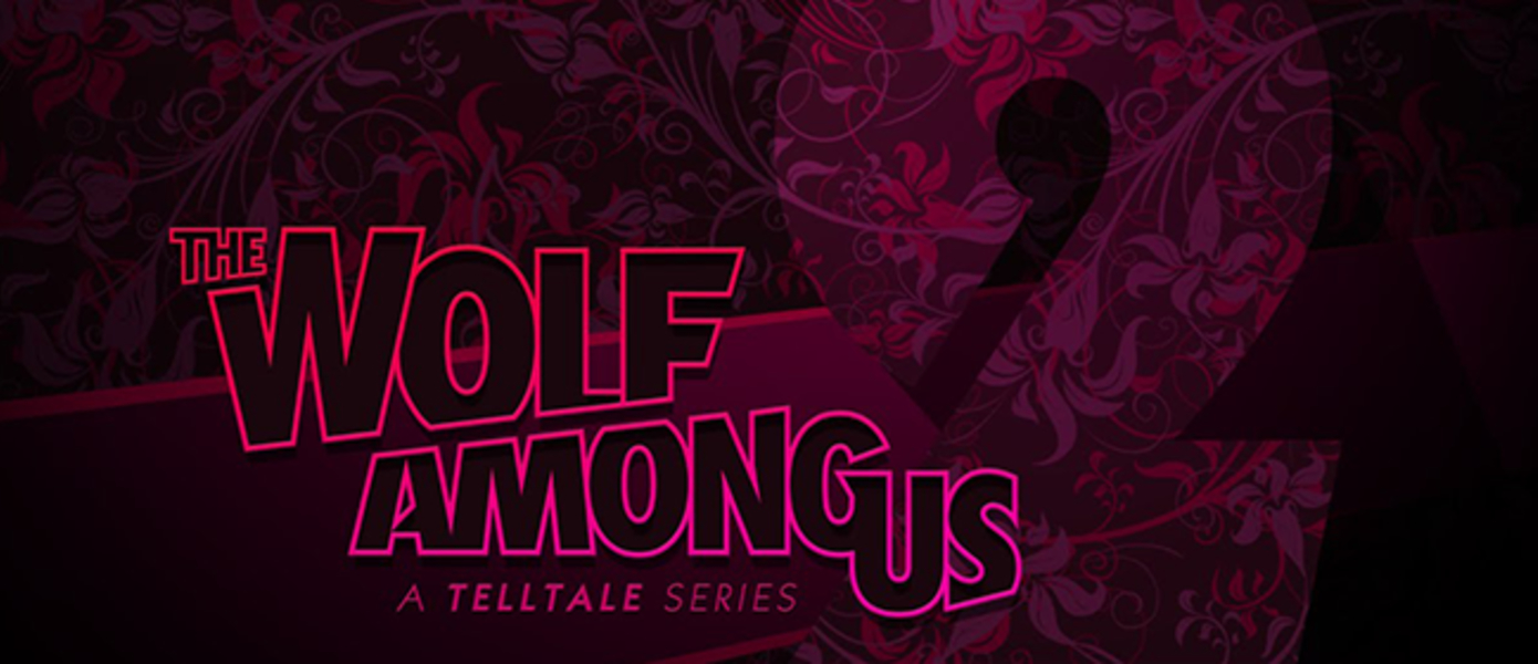 The Wolf Among Us 2 - Telltale Games объявила о переносе игры