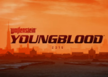 E3 2018: Wolfenstein: Youngblood представлен на конференции Bethesda, игра познакомит геймеров с новым поколением Бласковицей