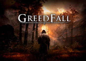 GreedFall - представлен новый трейлер RPG от авторов The Technomancer и Bound by Flame, проект перенесен на 2019 год