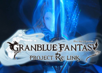 Granblue Fantasy Project Re: Link - датировано появление новой информации о ролевом экшене от PlatinumGames