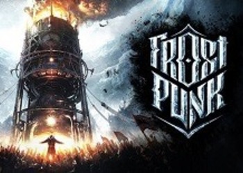 Frostpunk - разработчики отметили годовщину с момента выпуска ПК-версии градостроительного симулятора и рассказали об успехах игры