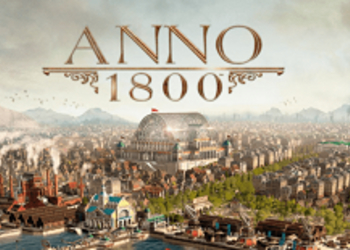 Anno 1800 - эксклюзивная для PC градостроительная стратегия от Ubisoft разлетается как горячие пирожки