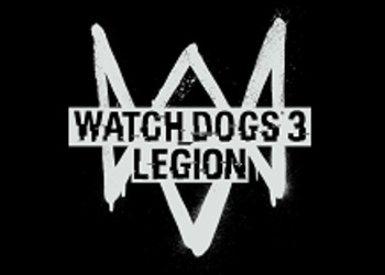 Watch Dogs Legion - раскрыты новые подробности следующей части хакерского экшена от Ubisoft