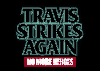 На PlayStation 4 и PC появится сразу полное издание Travis Strikes Again: No More Heroes, стала известна точная дата релиза