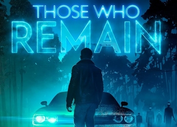 Представлен новый трейлер психологического триллера Those Who Remain