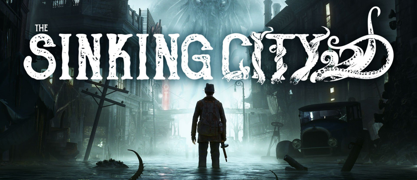 The Sinking City - раскрыта дата релиза Switch-версии лавкрафтовской детективной адвенчуры