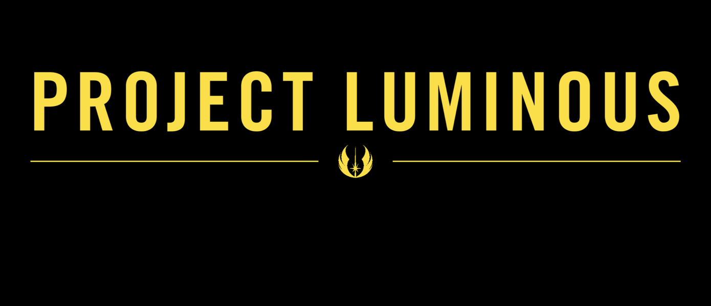 Project Luminous: Lucasfilm готовит к запуску следующую фазу
