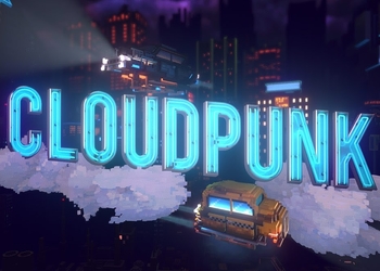 Cloudpunk - датирован релиз ПК-версии киберпанк-приключения про курьера, представлен новый трейлер