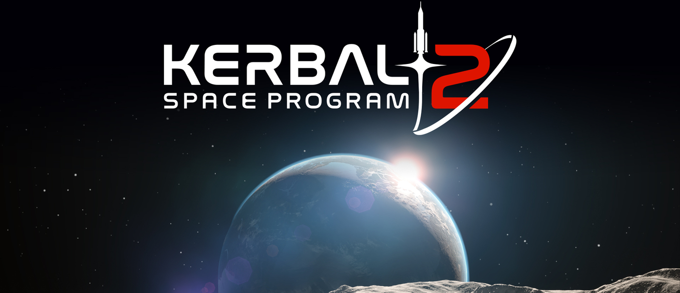 Земная зараза спутала все планы: Космический симулятор Kerbal Space Program 2 не выйдет этой весной