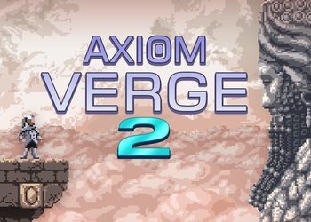 Релиз метроидвании Axiom Verge 2 для Nintendo Switch и PC вновь перенесен