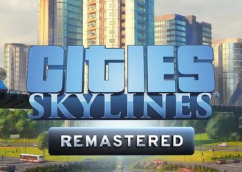 Cities: Skylines — Remastered выйдет на PS5 и Xbox Series X|S уже 15 февраля — владельцев старых версий ждет бесплатный апгрейд