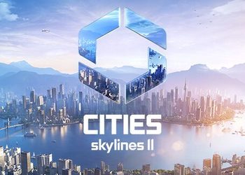 Градостроительный симулятор Cities: Skylines II выйдет на консолях только весной 2024 года — релиз перенесли