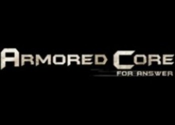 Трейлер Armored Core: for Answer