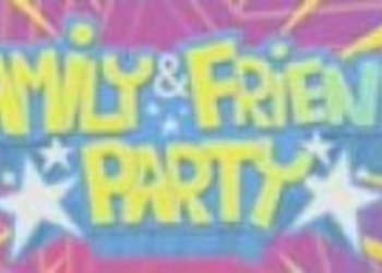 Family & Friends Party