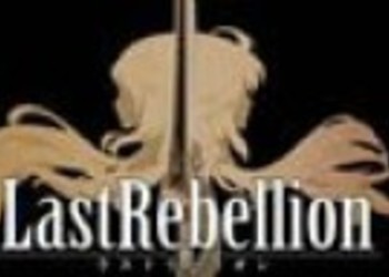Дебютный трейлер Last Rebellion