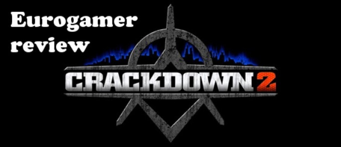 Обзор Crackdown 2 от Eurogamer