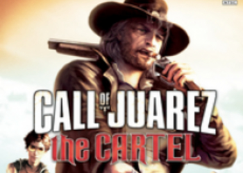 Дебютный трейлер Call of Juarez: The Cartel