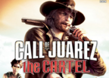 Новая информация о Call of Juarez: The Cartel