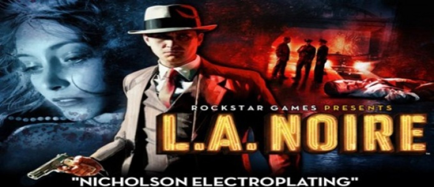 Rockstar выпустили новый трейлер DLC Nicholson Electroplating для L.A. Noire