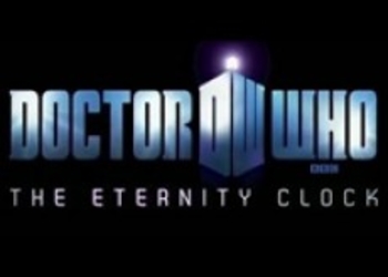 Состоялся официальный анонс Doctor Who: The Eternity Clock