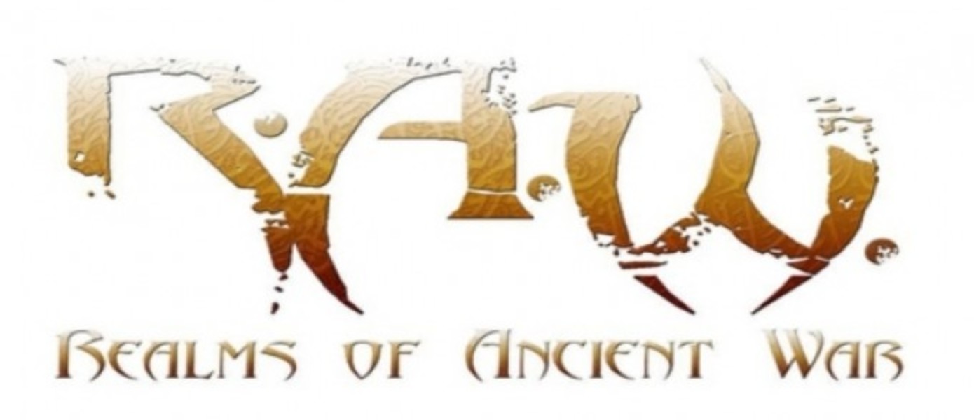 R.A.W. Realms of Ancient War - первый трейлер и скриншоты