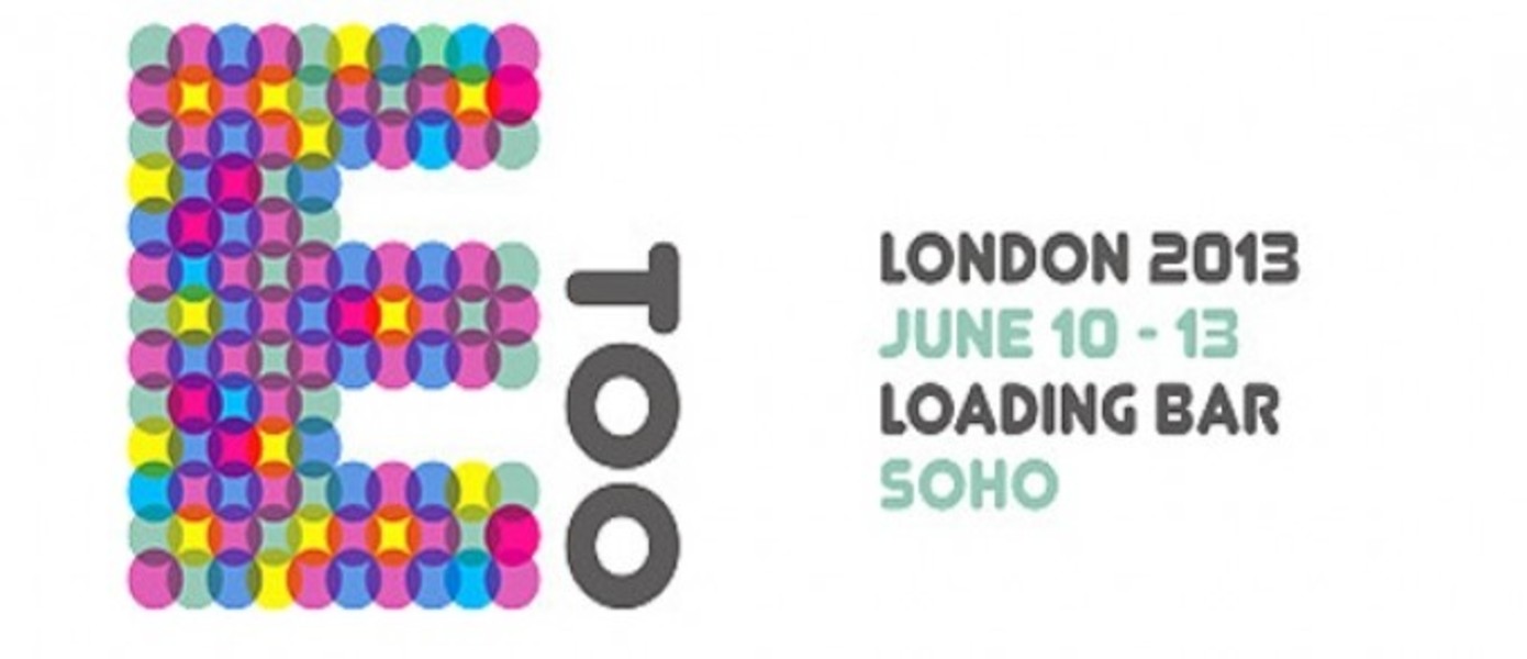 Альтернативное E3-событие "EToo" пройдет в Лондоне с 10 по 13 июня