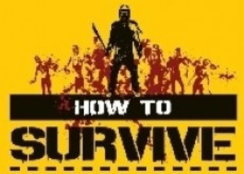 Геймплейный трейлер игры  "How to Survive"