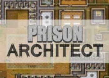 Разработчики игры Prison Architect заработали почти $ 8000000